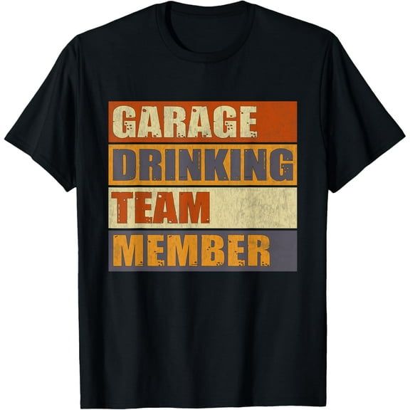Garage Drinking Team Member Funny Drinker Beer fathers day T-ShirtMen's and women's gift, black and white T-shirt, size: Extra large S-4XL