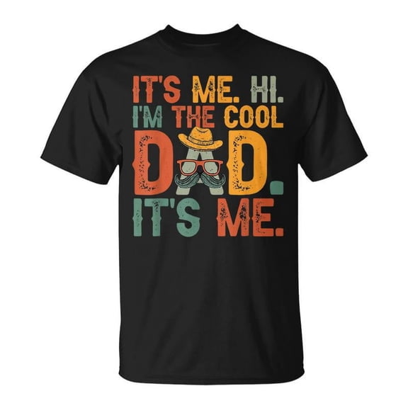 SR Vintage Its Me Hi Im The Cool Dad Its Me Fathers Day T-shirt