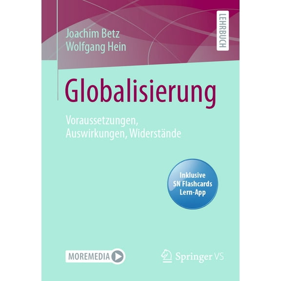 Globalisierung: Voraussetzungen, Auswirkungen, Widerstände, (Paperback)