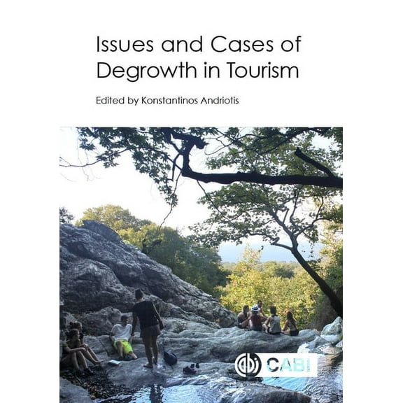 Issues and Cases of Degrowth in Tourism, (Hardcover)