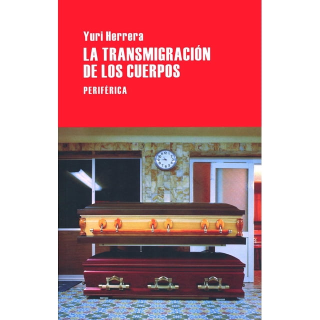 Transmigración de los cuerpos, La Periférica 9788492865697