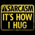 thumbnail image 2 of Men's Lost Gods Sarcasm It's How I Hug Distressed Graphic T-Shirt Big & Tall, 2 of 4