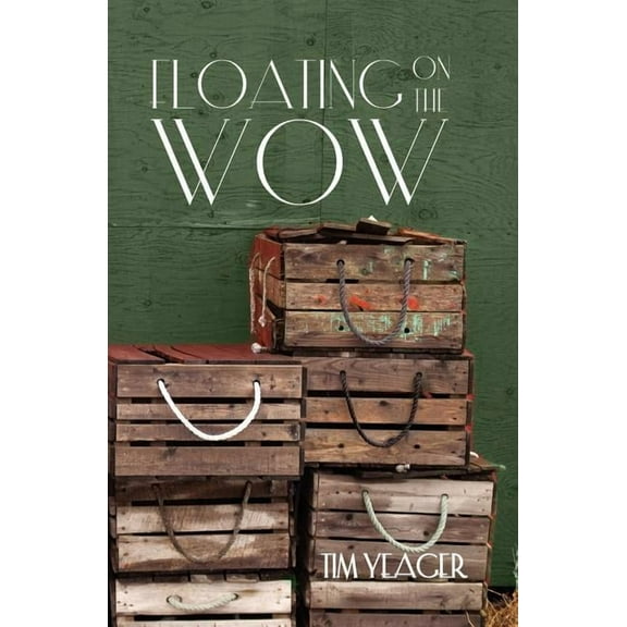 Floating on the Wow (Paperback)