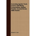thumbnail image 1 of Leavening Agents; Yeast, Leaven, Salt-Rising Fermentation, Baking Powder, Aerated Bread, Milk Powder, 1 of 1