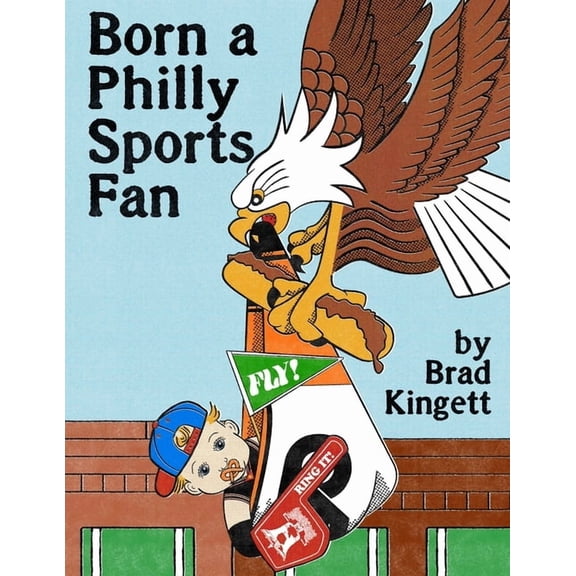 Born a Philly Sports Fan, (Paperback)