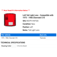 thumbnail image 2 of Left Tail Light Lens - Compatible with 1975 - 1986 Chevy C10 1976 1977 1978 1979 1980 1981 1982 1983 1984 1985, 2 of 2