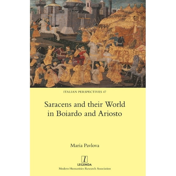 Italian Perspectives: Saracens and their World in Boiardo and Ariosto (Hardcover)