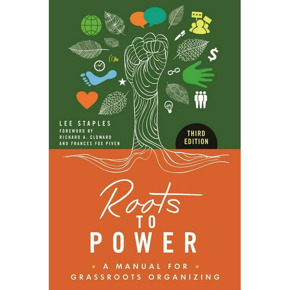 Roots to Power: A Manual for Grassroots Organizing, (Paperback)