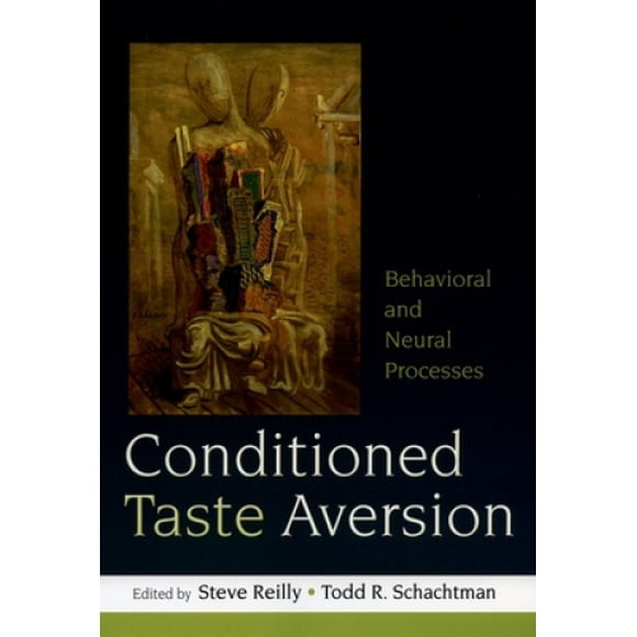 Conditioned Taste Aversion: Neural and Behavioral Processes