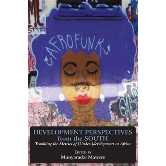 Pre-Owned Development Perspectives from the South: Troubling the Metrics of [Under-]development in Africa (Paperback)