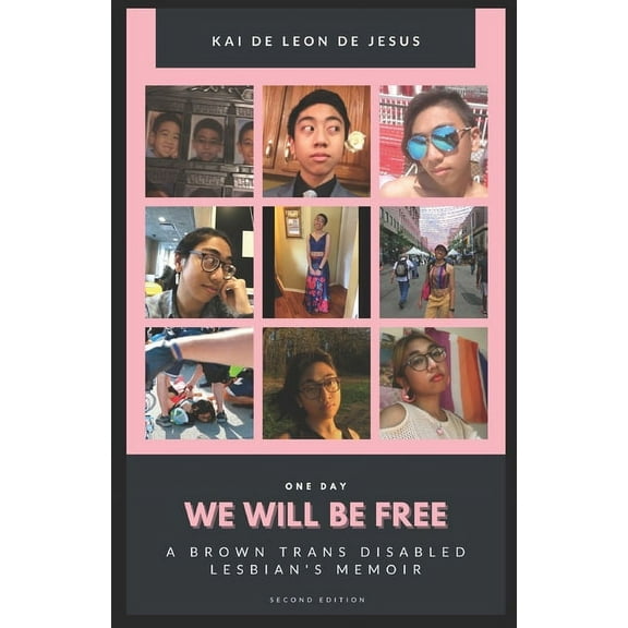 We Will Be Free: A Brown Trans Disabled Lesbian's Memoir, (Paperback)