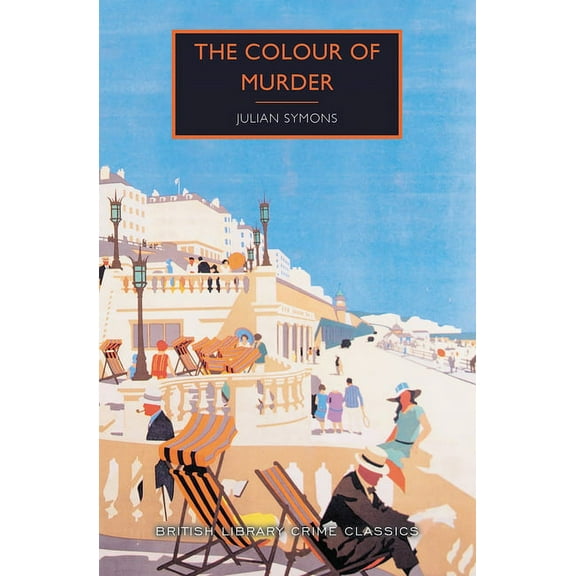 British Library Crime Classics The Colour of Murder, (Paperback)