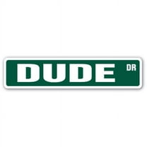 SignMission 1.5 x 7 in. Dude Street Decal - Guy Man Friend Male Daddy