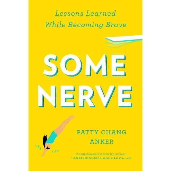 Some Nerve: Lessons Learned While Becoming Brave (Paperback)
