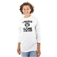 thumbnail image 3 of I Paused My GAME to be Here Long Sleeve TShirt Men Women Brisco Brands M, 3 of 6