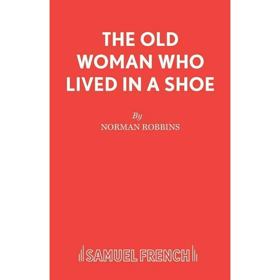 The Old Woman Who Lived in a Shoe, (Paperback)