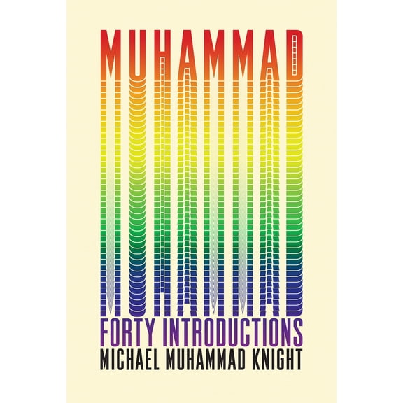 Pre-Owned Muhammad: Forty Introductions (Paperback) 1593761473 9781593761479