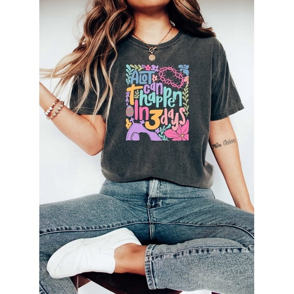 A Lot Can Happen in 3 Days Shirt | Christian Easter Sweatshirt | Jesus Shirt | Religious Easter Shirt | Faith-Based Apparel