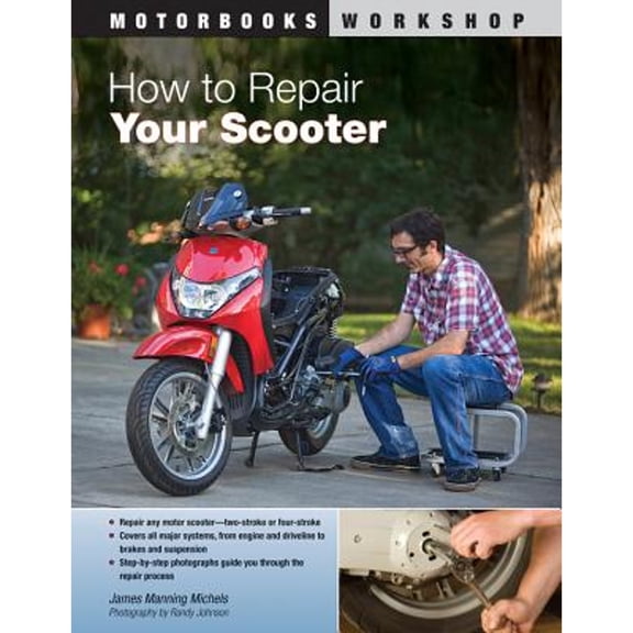 Pre-Owned How to Repair Your Scooter (Paperback) 0760339864 9780760339862