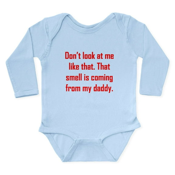 CafePress - That Smell Is Coming From Daddy Body Suit - Long Sleeve Cotton Baby Bodysuit