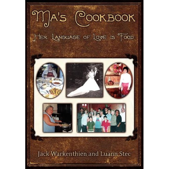Ma's Cookbook: Her Language of Love is Food, (Paperback)