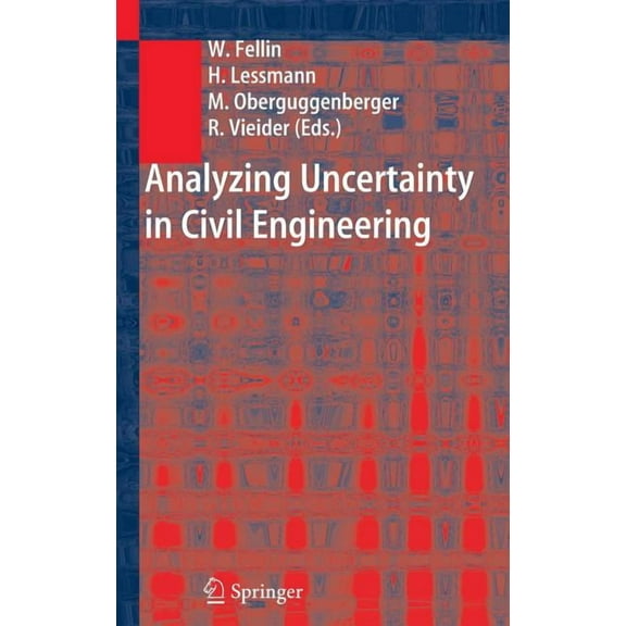 Analyzing Uncertainty in Civil Engineering, (Hardcover)