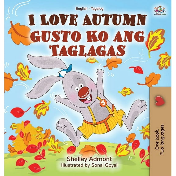 English Tagalog Bilingual Collection I Love Autumn (English Tagalog Bilingual Book for Kids), (Hardcover)