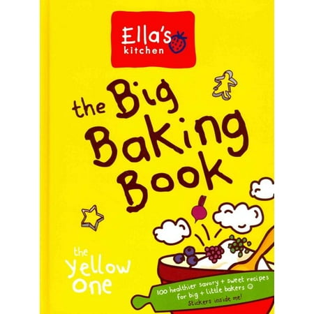 Ella S Kitchen The Big Baking Book Ella S Kitchen The Big Baking Book