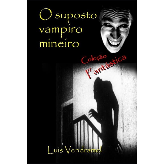O suposto vampiro mineiro, (Paperback)