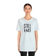 thumbnail image 3 of Still Emo Unisex Jersey Short Sleeve Tee, 3 of 4