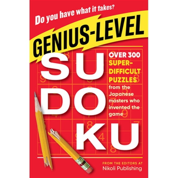 Pre-Owned Genius-Level Sudoku: Over 300 Super-Difficult Puzzles from the Japanese Masters Who Invented the Game (Paperback) 1523508124 9781523508129