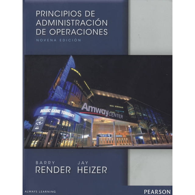 PRINCIPIOS DE ADMINISTRACION DE OPERACIONES PEARSON EDUCACION BARRY RENDER