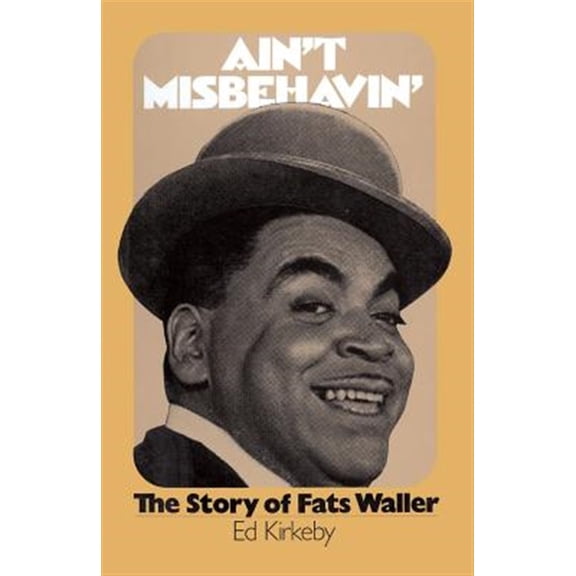Pre-Owned Ain't Misbehaving: The Story Of Fats Waller Paperback