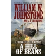 WILLIAM W JOHNSTONE; J A JOHNSTONE A Chuckwagon Trail Western: A Hill of Beans (Series #3) (Paperback)