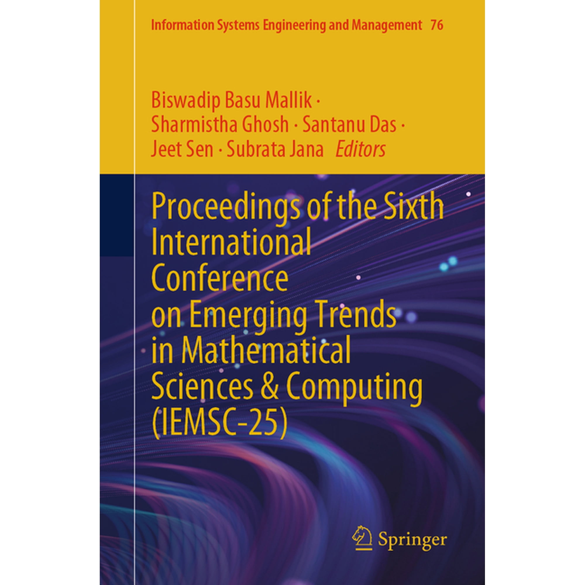 Information Systems Engineering and Mana Proceedings of the Sixth International Conference on Emerging Trends in Mathematical Sciences & Computing (Iemsc-25) Book 76 (Paperback)