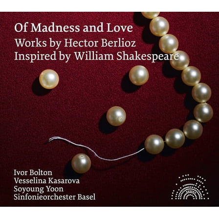 Berlioz / Kasarova / Basel Symphony Orchestra - Of Madness & Love - Orchestral Works By Hector - Music & Performance - CD