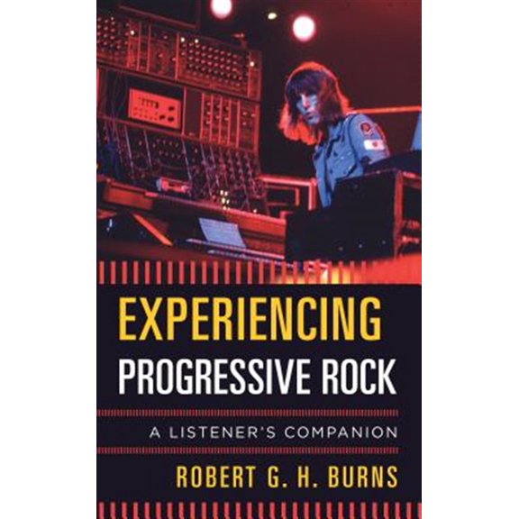 Pre-Owned Listener's Companion Experiencing Progressive Rock: A Listener's Companion, (Hardcover)
