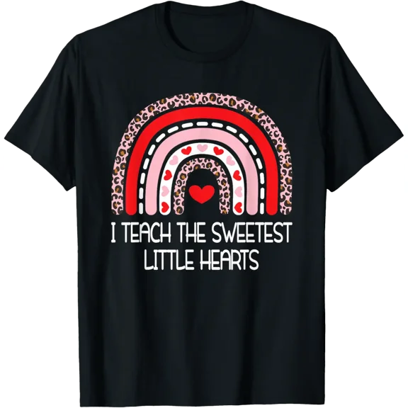 Teachers Valentines Day I Teach The Sweetest Hearts Rainbow T-Shirt TShirt