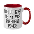 thumbnail image 2 of Coffee Gives Me My Vice President Power. Two Tone 11oz Mug, Vice President Present From Friends, Beautiful Cup For Friends, Gifts for boss, Boss gift ideas, What to get boss for gift, Best gifts for, 2 of 2