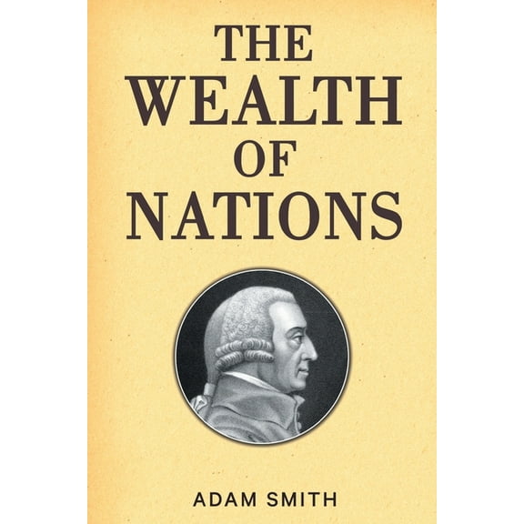 The Wealth of Nations, (Paperback)