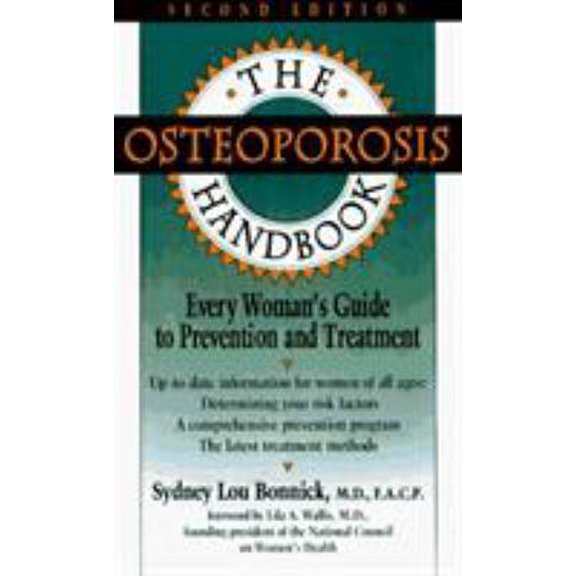 Pre-Owned The Osteoporosis Handbook: Every Woman's Guide to Prevention and Treatment (Paperback) 0878339787 9780878339785