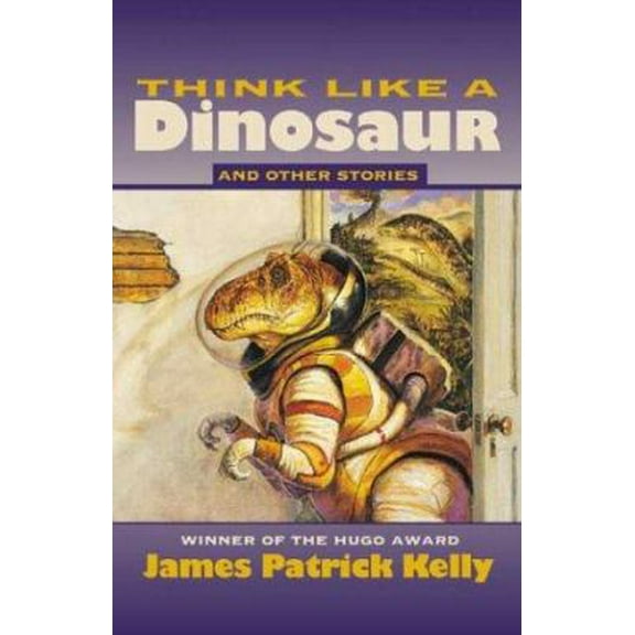 Pre-Owned Think Like a Dinosaur: And Other Stories (Hardcover) 0965590194 9780965590198