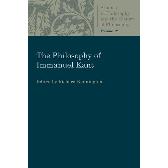 Studies in Philosophy & the History of P The Philosophy of Immanuel Kant, (Paperback)