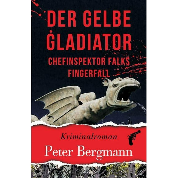 Der Gelbe Gladiator: Chefinspektor Falks Fingerfall (Paperback)
