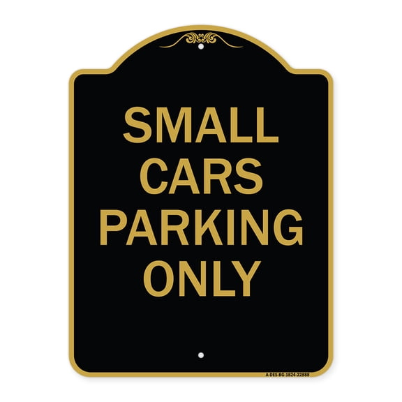SignMission A-DES-BG-1824-22888 18 x 24 in. Designer Series Sign - Small Cars Parking Only, Black & Gold