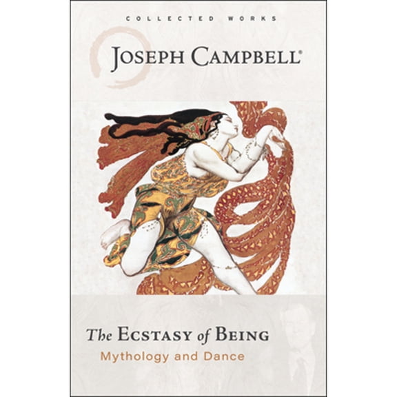 Pre-Owned The Ecstasy of Being: Mythology and Dance (Paperback) 1608688895 9781608688890