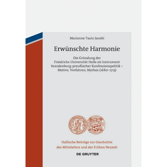Hallische Beiträge Zur Geschichte Des Mi Erwünschte Harmonie, Book 13, (Hardcover)
