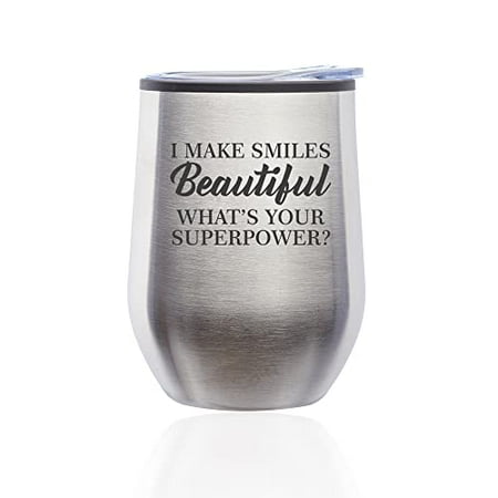 

Stemless Wine Tumbler Coffee Travel Mug Glass with Lid I Make Smiles Beautiful What s Your Superpower Dentist Orthodontist Dental Assistant Hygienist (Silver)