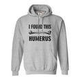 thumbnail image 1 of Adult I Found This Humerus Funny Doctor Nurse Sweatshirt Hoodie, 1 of 1