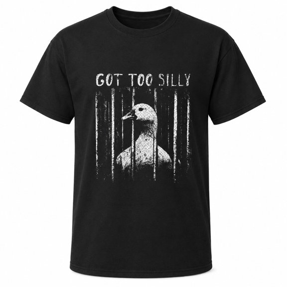 Funny Goose Graphic T-Shirt, Got Too Silly Unisex Classic Fit Tee